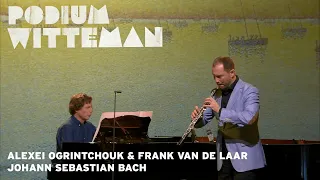 Alexei Ogrintchouk & Frank van de Laar - Johann Sebastian Bach - Adagio in b klein | Podium Witteman