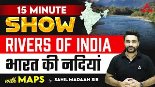 भारत की नदियां | Rivers Of India With Maps | The 15 Minute Show By Sahil Madaan Sir
