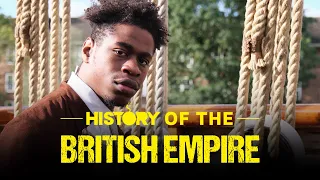 History of the British Empire (in One Take)