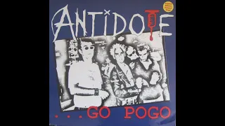 ANTIDOTE - ...GO POGO - NETHERLANDS 2000 - FULL ALBUM - STREET PUNK OI!