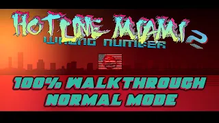 Hotline Miami 2 100% Walkthrough (Normal Mode)
