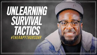 Unlearning Survival Tactics | Therapy Thursday | Jerry Flowers