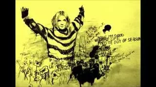 Nirvana Kurt Cobain unknown song #6 ("Come on death")