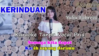 KERINDUAN Karaoke Duet Yulia Fahreza | Tanpa Vocal pria