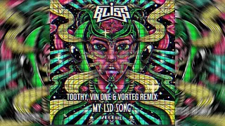 Bliss - My Lsd Song [ Vorteg, Vinone, Toothy REMIX ] Video Clipe