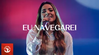 Gabriela Rocha - Eu Navegarei + Ministração | Noite De Adoração