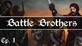 Battle Brothers - Ep. 1 - The Hunting Pack! - Let's Play - Early Access