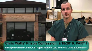 Chris Watts: Prison Confession PART 1, Feb 18, 2019