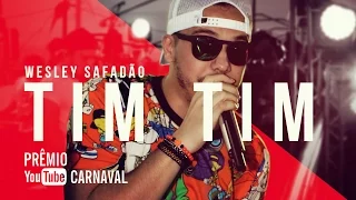Wesley Safadão - Tim Tim | Prêmio YouTube Carnaval 2016