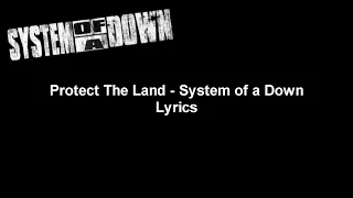 Protect The Land - System of a Down Lyrics Video (HD)