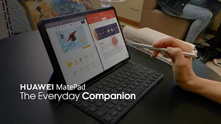 HUAWEI MatePad - The Everyday Companion