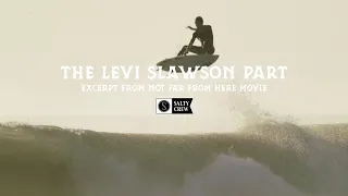 The Levi Slawson Part, Excerpt from Not Far From Here Surfing and Fishing Film