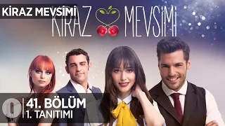 Kiraz Mevsimi 41. Bölüm Tanıtımı