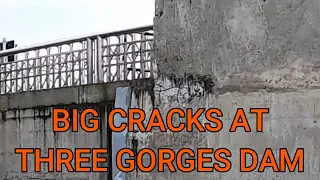 HUGE CRACKS AT THREE GORGES DAM