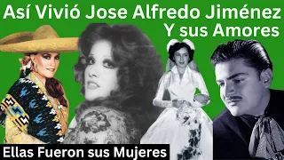 Así vivió Jose Alfredo Jiménez y sus mujeres | Todo lo que no Sabías