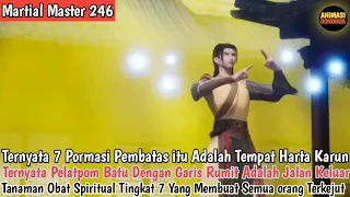 Martial Master 246 ‼️ Semua Orang Mendapatkan Harta Karun Langka Dan Qin Chen Menemukan Jalan Keluar