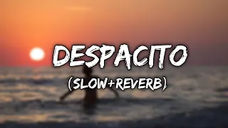 DESPACITO - (SLOWED+REVERB)