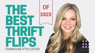 ⚡️BEST FARMHOUSE THRIFT FLIPS OF 2023 | YOU DON'T WANT TO MISS THESE