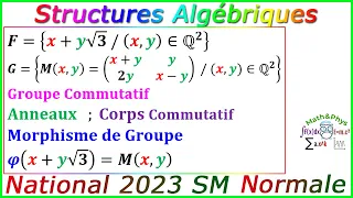 Examen National 2023 SM - Structures Algébriques - Groupes Anneau et Corps - 2 Bac SM