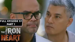 The Iron Heart Full Episode 97 - Part 1/2