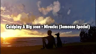 Coldplay & Big Sean - Miracles (Somone Special) [LYRICS]