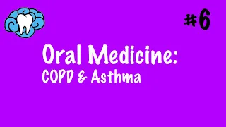 Oral Medicine | COPD & Asthma | INBDE