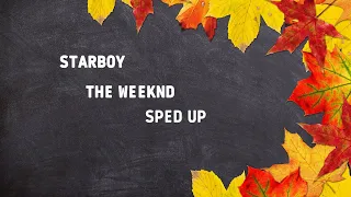 [1hour] STARBOY | THE WEEKND | sped up