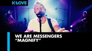 We Are Messengers "Magnify" LIVE at K-LOVE Radio