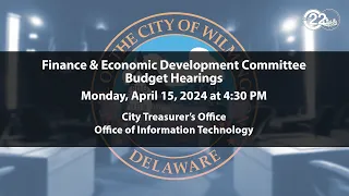 FY2025 Budget Hearings | Treasurer & IT | 4/15/2024