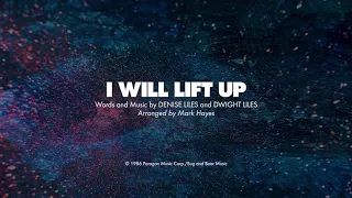 I WILL LIFT UP - SATB (piano track + lyrics)