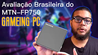 Avaliações do nosso MTN-FP750 gaming mini PC Brasil!