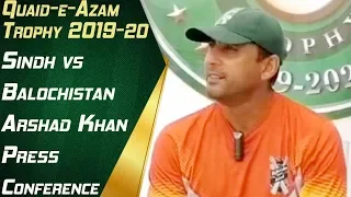 Sindh vs. Balochistan |  Arshad Khan Press Conference  | Quaid-e-Azam Trophy 2019-20 | PCB