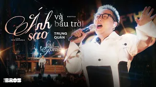 Ánh Sao Và Bầu Trời - Trung Quân live at #souloftheforest