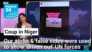 France, UN ‘forcibly removed' in Niger? Here's how France 24’s own audio was used for fake news