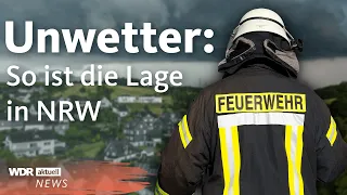 Unwetter in NRW: Warnung vor Gewitter, Starkregen und Orkanböen | WDR Aktuelle Stunde