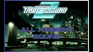 NFS UNDERGROUND 2 | ALL AMBIENT SOUND OF BAYWIEW CITY