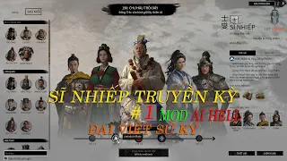 Total War THREE KINGDOMS SĨ NHIẾP TRUYỀN KỲ#1 ĐẠI VIỆT SỬ KÝ