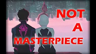 Why Across The Spiderverse Is NOT a Masterpiece