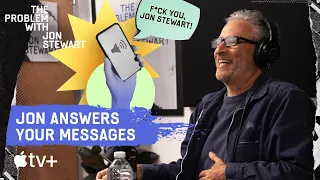 Jon Responds To YOU! | The Problem With Jon Stewart Podcast Mailbag | Apple TV+