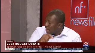 2022 budget debate: I fear for my life - Afenyo-Markin #Newsfile