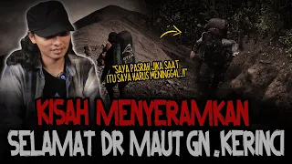 BIKIN MERINDING..!! KISAH MENYERAMKAN 3 PENDAKI DI Gn. KERINCI! SEREM BANGET