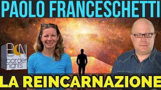 LA REINCARNAZIONE - PAOLO FRANCESCHETTI con ROBERTA SILVESTRIN