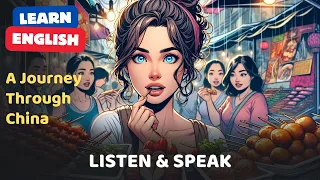 A Journey Through China | Improve Your English | English Listening Skills - Speaking Skills