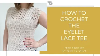 Summer Crochet Top Pattern - Eyelet Lace Tee Tutorial