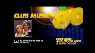Stone & Charden - Il y a du soleil sur la France - ClubMusic80s