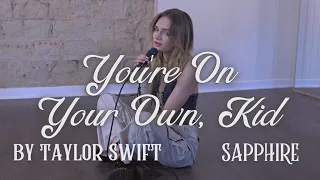 You're On Your Own, Kid by Taylor Swift (cover)