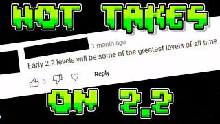 Reviewing your HOT TAKES on 2.2 (Geometry Dash) (GD Opinions #6)