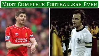 7 Most Complete Footballers of All Time