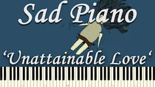 Easy Sad Piano Music 'Unattainable Love'