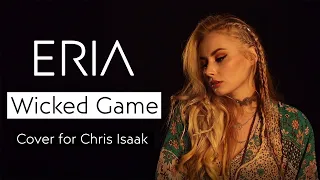 ERIA - Wicked Game (Cover for Chris Isaak)